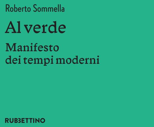 “Al verde”, nel nuovo libro di Sommella un “Manifesto dei tempi moderni”